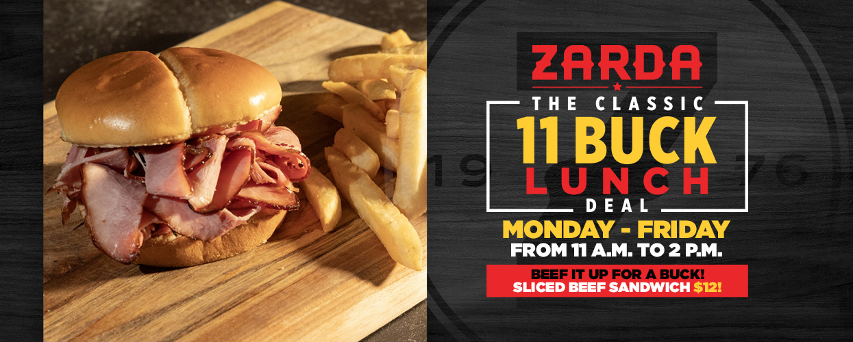 The 11 Buck Classic Lunch – Weekdays at Zarda!